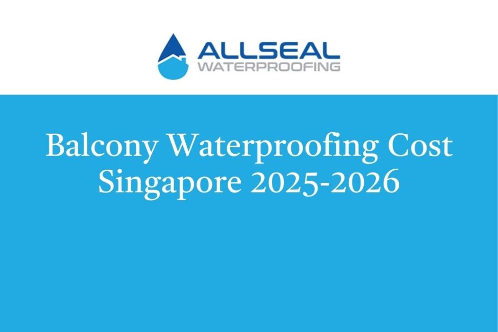 Balcony Waterproofing Cost Singapore